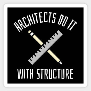 architects do it with structure Sticker